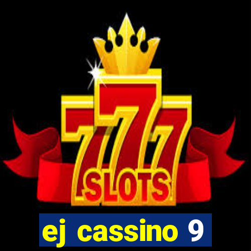 ej cassino 9